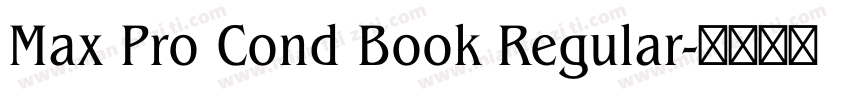 Max Pro Cond Book Regular字体转换